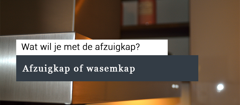Afzuigkap in de keuken